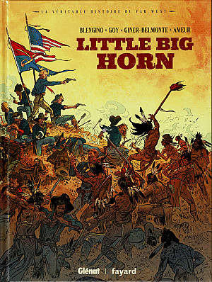La Véritable Histoire du Far West, Tome 4 : Little Big Horn