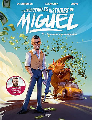 Miguel (Les incroyables histoires de), Tome 1 : Braquage à la mexicaine