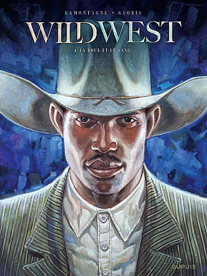Wild West, Tome 4 : La Boue et le Sang