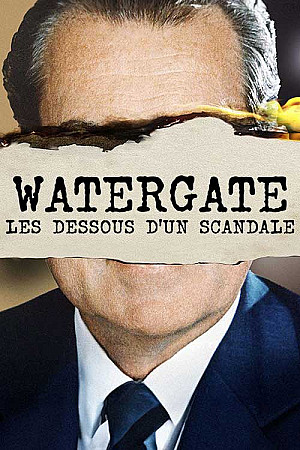 Watergate : les dessous du scandale