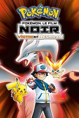 Pokémon, le film : Noir - Victini et Reshiram